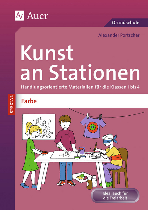 Kunst an Stationen Spezial Farbe - Alexander Portscher