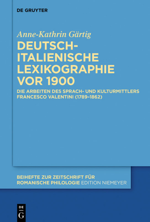 Deutsch-italienische Lexikographie vor 1900 - Anne-Kathrin Gärtig