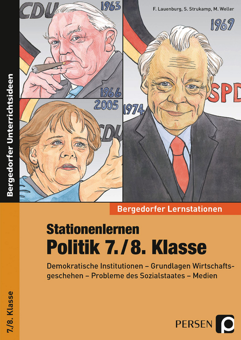 Stationenlernen Politik 7./8. Klasse - Frank Lauenburg, Sabrina Strukamp, Martin Weller