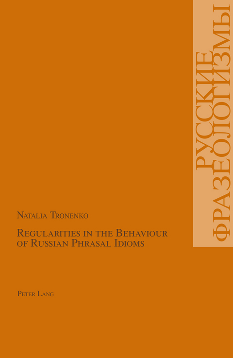 Regularities in the Behaviour of Russian Phrasal Idioms - Natalia Tronenko