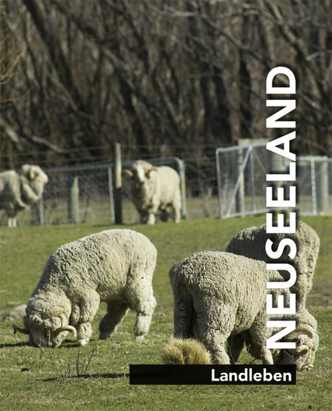 Neuseeland. Stadtleben - Landleben - Landschaften - Buchten und Strände / Neuseeland - Landleben - Helga Neubauer