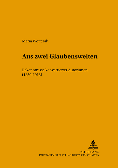 Aus zwei Glaubenswelten - Maria Wojtczak