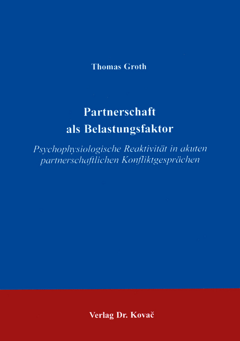 Partnerschaft als Belastungsfaktor - Thomas Groth