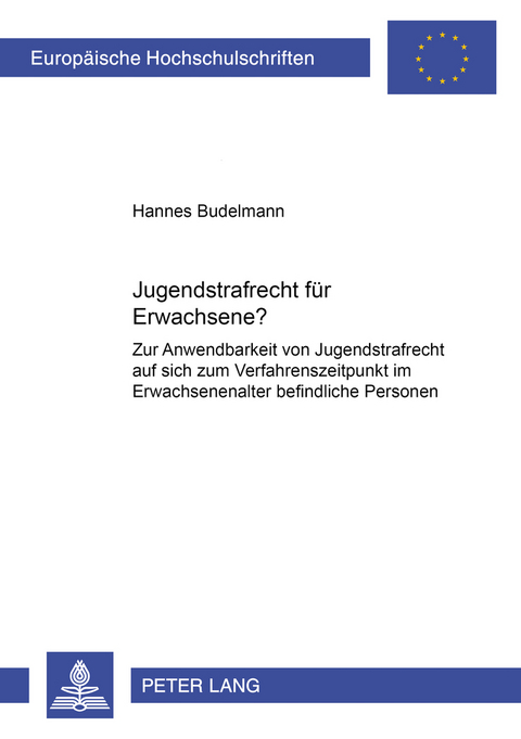 Jugendstrafrecht für Erwachsene? - Hannes Budelmann