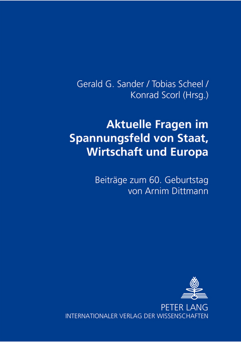 Aktuelle Rechtsfragen im Spannungsfeld von Staat, Wirtschaft und Europa - 