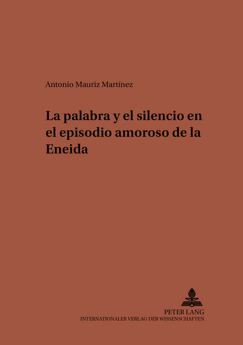 La palabra y el silencio en el episodio amoroso de la Eneida - Antonio Mauriz Martinez