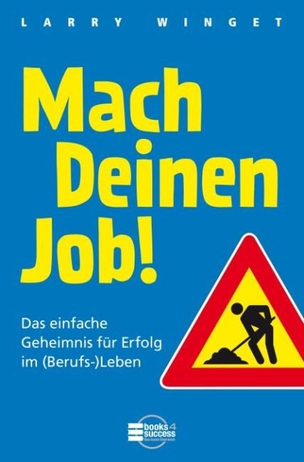 Mach Deinen Job! - Larry Winget