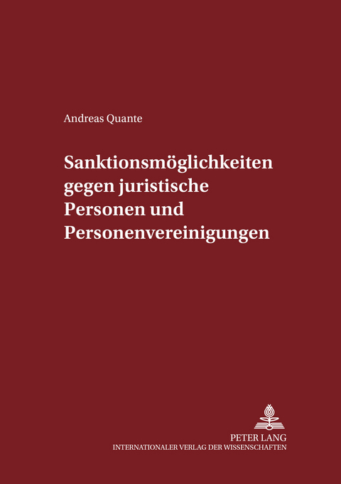 Sanktionsmöglichkeiten gegen juristische Personen und Personenvereinigungen - Andreas Quante