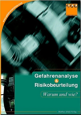 Gefahrenanalyse und Risikobeurteilung - Warum und wie? - Matthias Schulz