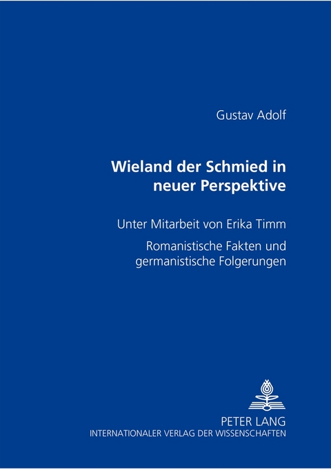 Wieland der Schmied in neuer Perspektive - Gustav Adolf Beckmann