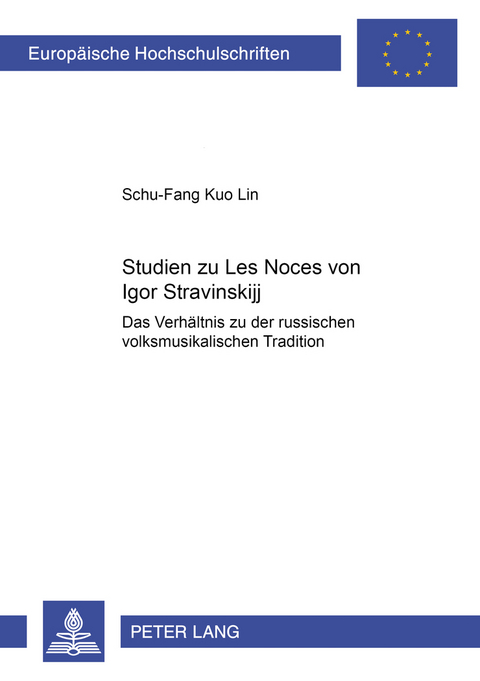 Studien zu «Les Noces» von Igor Stravinskij - Schu-Fang Kuo