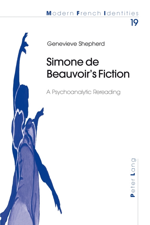 Simone de Beauvoir’s Fiction - Genevieve Shepherd