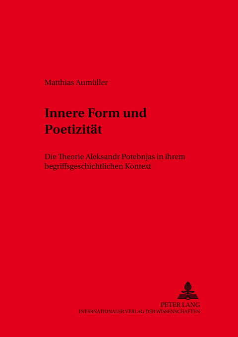 Innere Form und Poetizität - Matthias Aumüller