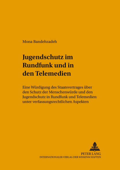 Jugendschutz im Rundfunk und in den Telemedien - Mona Bandehzadeh