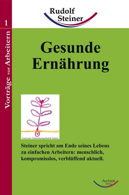 Gesunde Ernährung - Rudolf Steiner