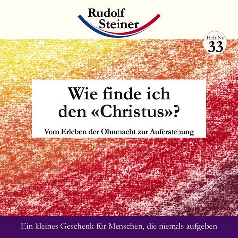 Wie finde ich den Christus? - Rudolf Steiner