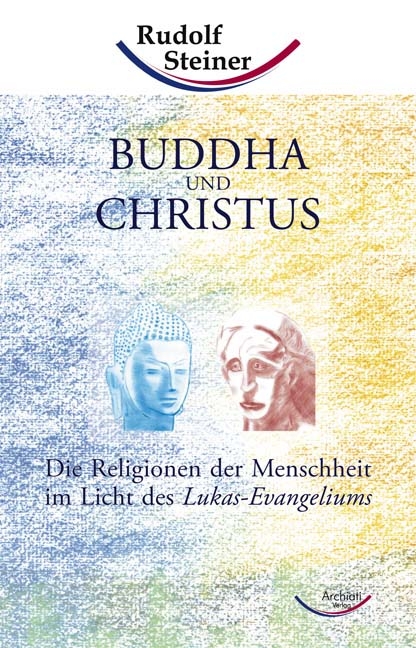 Buddha und Christus - Rudolf Steiner