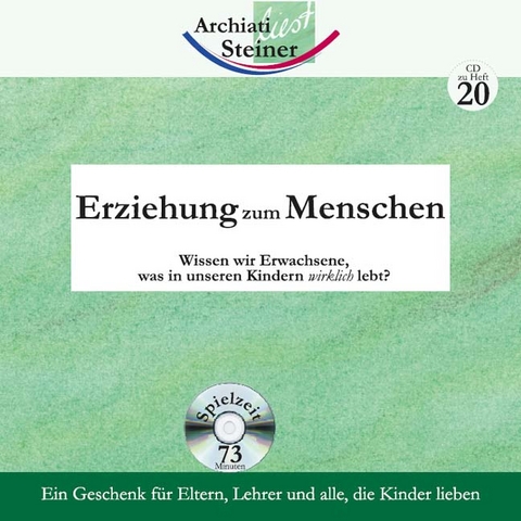 Erziehung zum Menschen - Rudolf Steiner