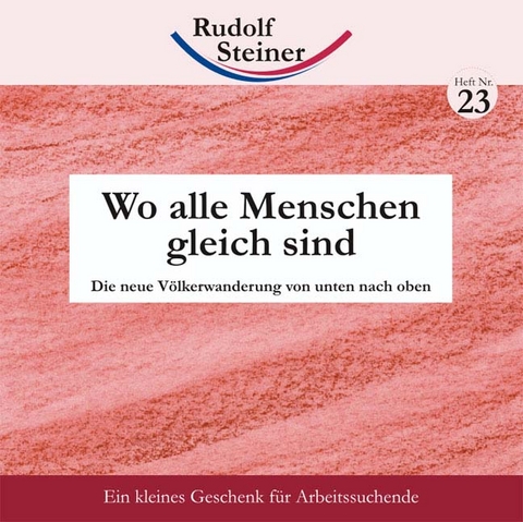 Wo alle Menschen gleich sind - Rudolf Steiner