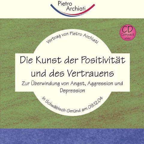 Die Kunst der Positivität und des Vertrauens - Pietro Archiati