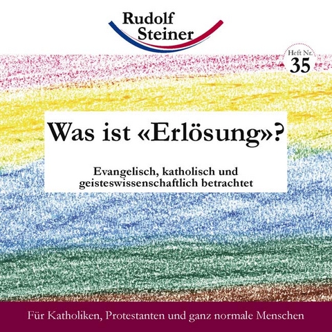 Was ist «Erlösung»? - Rudolf Steiner