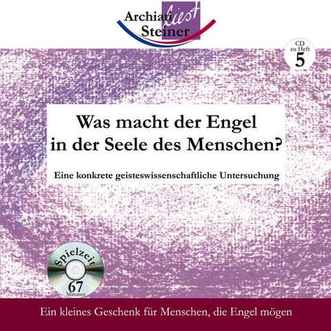 Was tut der Engel in der Seele des Menschen? - Rudolf Steiner