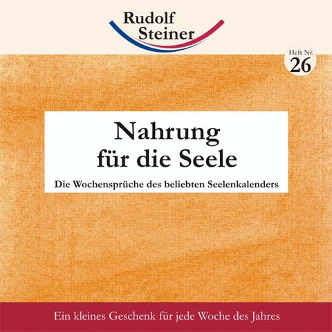 Nahrung für die Seele - Rudolf Steiner