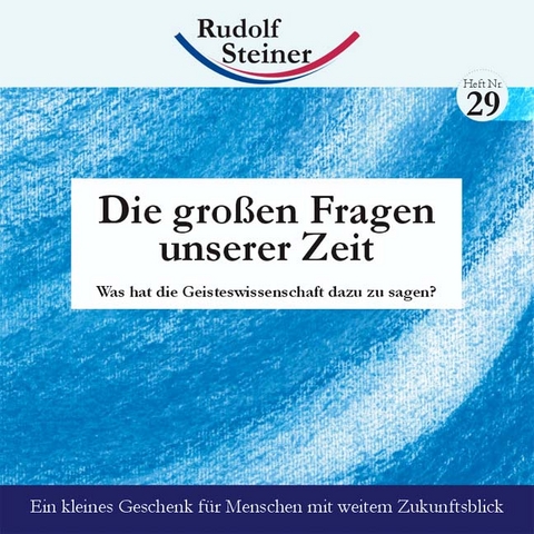 Die großen Fragen unserer Zeit - Rudolf Steiner