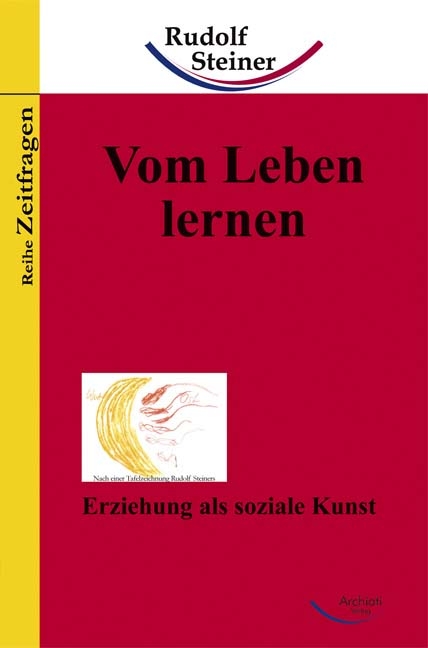 Vom Leben lernen - Rudolf Steiner