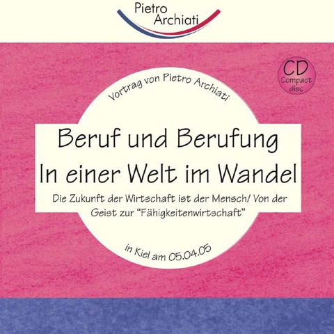 Beruf und Berufung in einer Welt im Wandel - Pietro Archiati