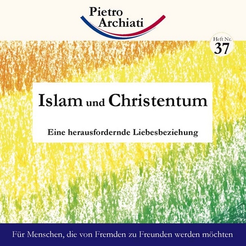 Islam und Christentum - Pietro Archiati