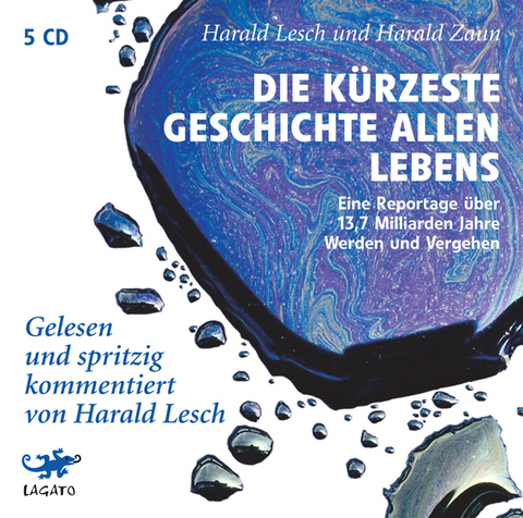 Die kürzeste Geschichte allen Lebens - Harald Lesch, Harald Zaun