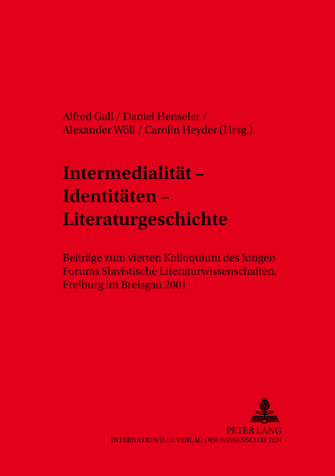 Intermedialität – Identitäten – Literaturgeschichte - 