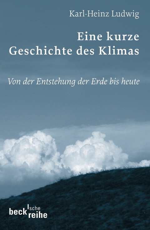 Eine kurze Geschichte des Klimas - Karl-Heinz Ludwig