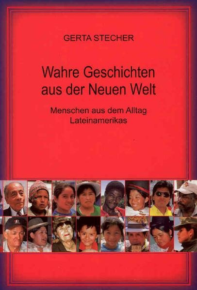 Wahre Geschichten aus der Neuen Welt - Gerta Stecher