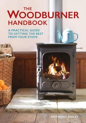 Woodburner Handbook, The - A Bailey