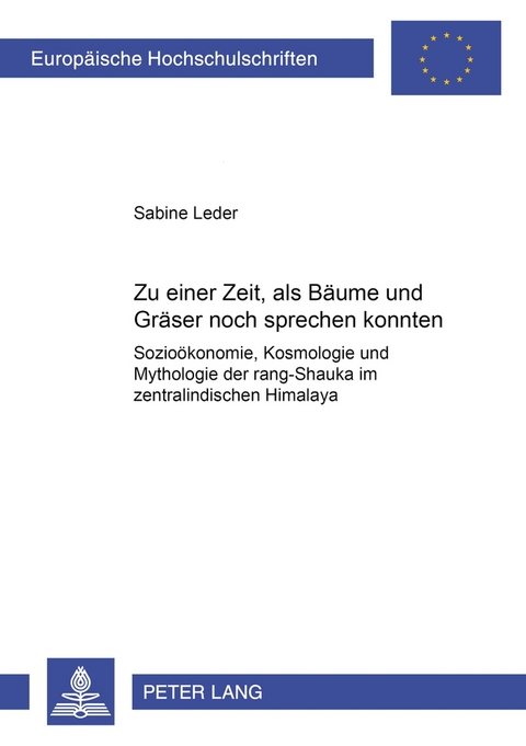 «Zu einer Zeit, als Bäume und Gräser noch sprechen konnten...» - Sabine Leder