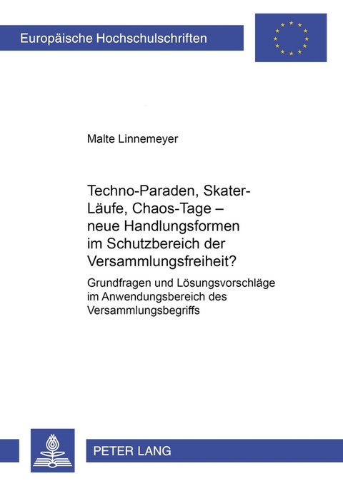 Techno-Paraden, Skater-Läufe, Chaos-Tage – neue Handlungsformen im Schutzbereich der Versammlungsfreiheit? - Malte Linnemeyer