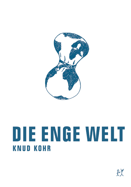 Die enge Welt - Knud Kohr