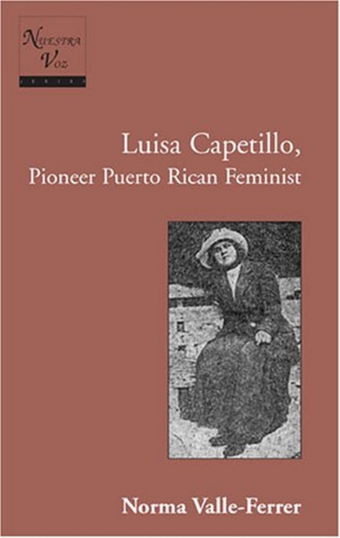 Luisa Capetillo, Pioneer Puerto Rican Feminist - Norma Valle-Ferrer