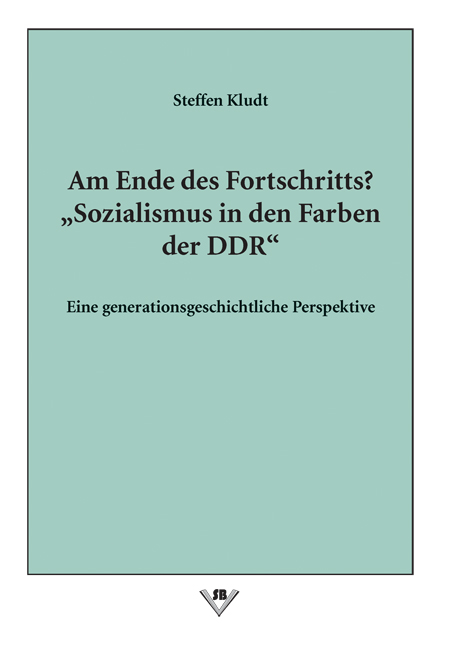 Am Ende des Fortschritts? "Sozialismus in den Farben der DDR" - Steffen Kludt