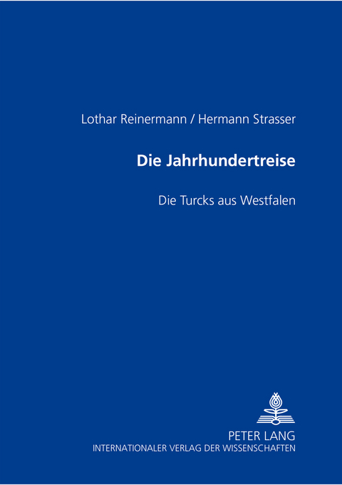 Die Jahrhundertreise - Lothar Reinermann, Hermann Strasser