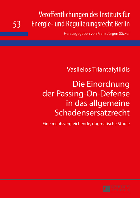 Die Einordnung der Passing-On-Defense in das allgemeine Schadensersatzrecht - Vasileios Triantafyllidis