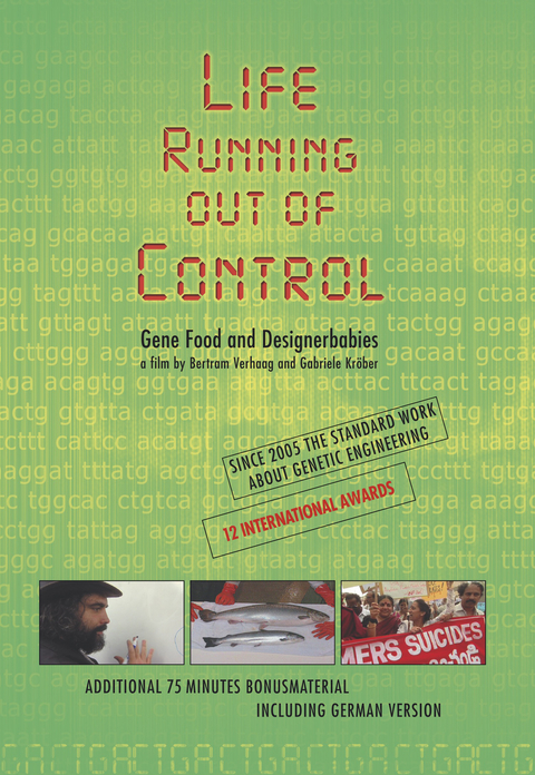 Life Running out of Control - Gene Food and Designerbabies - Bertram Verhaag