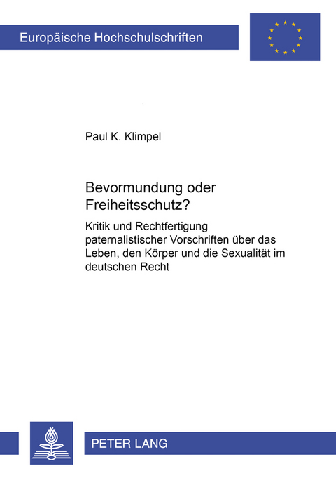 Bevormundung oder Freiheitsschutz? - Paul Kristian Klimpel