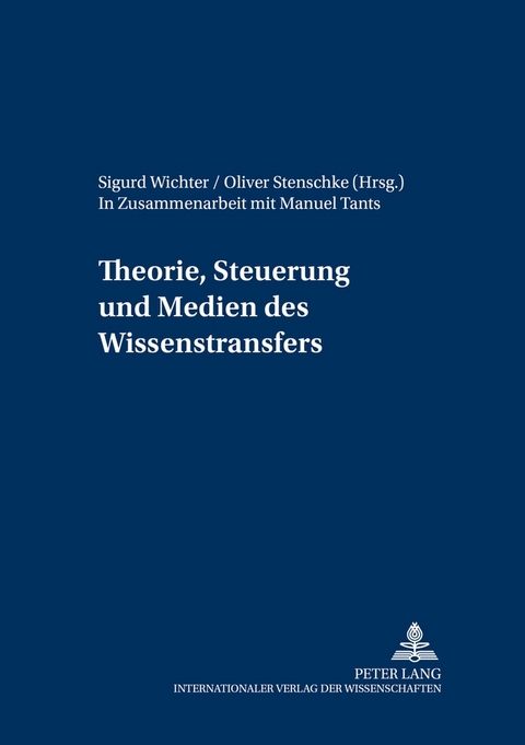 Theorie, Steuerung und Medien des Wissenstransfers - 