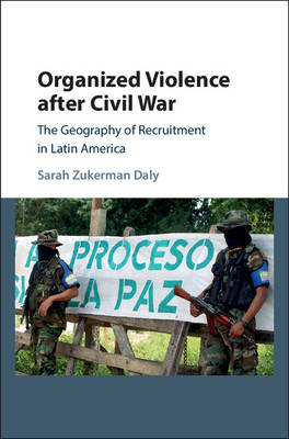 Organized Violence after Civil War - Sarah Zukerman Daly