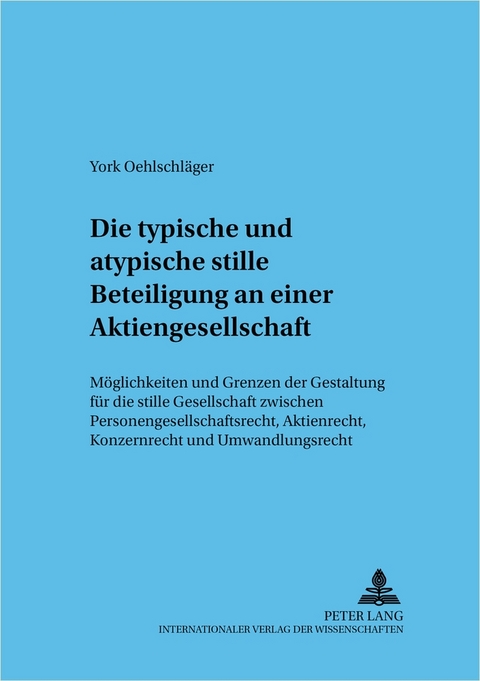 Die typische und atypische stille Beteiligung an einer Aktiengesellschaft - Sadrach York Oehlschläger