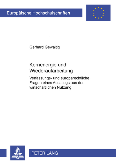 Kernenergie und Wiederaufarbeitung - Gerhard Gewaltig