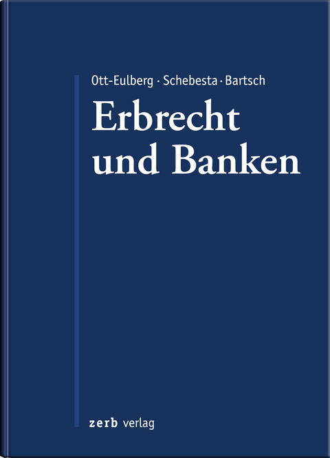 Praxishandbuch Erbrecht und Banken - 